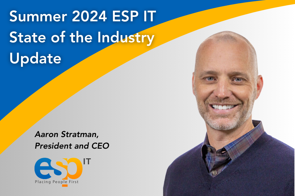 ESP IT Summer 2024 Letter from Aaron Stratman, President and CEO